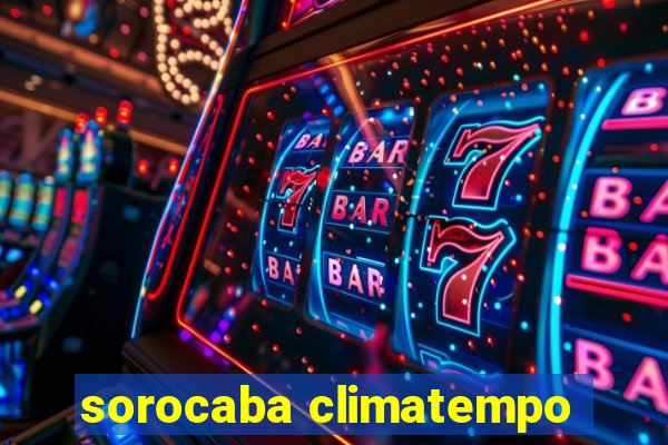 sorocaba climatempo